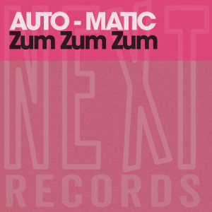 收聽AUTO - MATIC的Zum Zum Zum (Bad Mix)歌詞歌曲