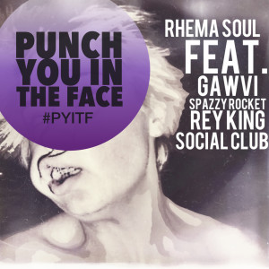 Listen to P.Y.I.T.F. (feat. Gawvi, Spzrkt, Rey King & Social Club) song with lyrics from Rhema Soul