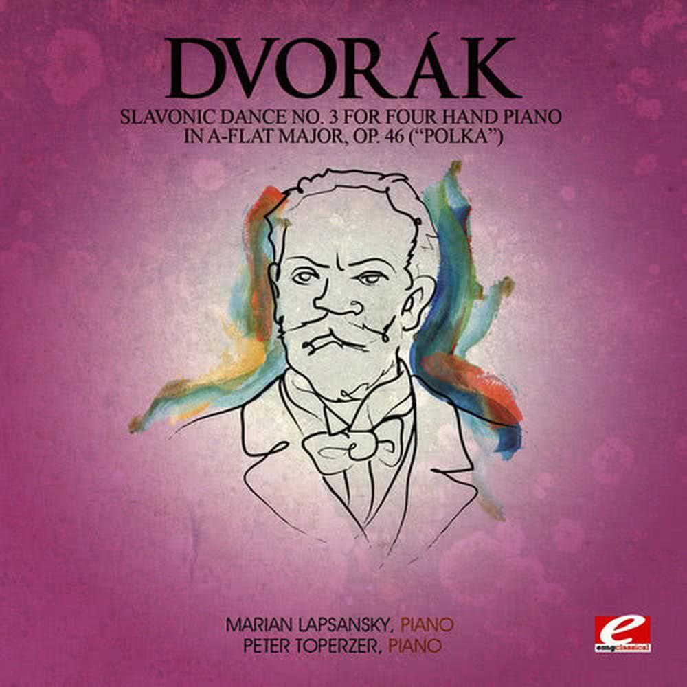 Slavonic Dance No. 3 for Four Hand Piano in A-Flat Major, Op. 46 (Polka)