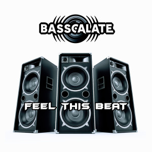 收听BASSCALATE的Feel This Beat歌词歌曲
