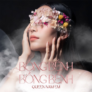 Album Bồng Bềnh Bồng Bềnh from Nam Em