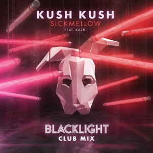 ดาวน์โหลดและฟังเพลง Blacklight (Club Mix) พร้อมเนื้อเพลงจาก Kush Kush