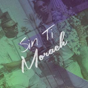 收聽Morach的Sin ti歌詞歌曲