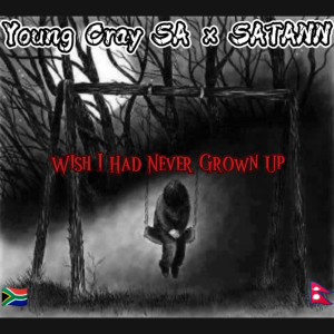 Young Cray SA的專輯WISH I HAD NEVER GROWN UP