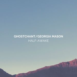 Listen to Half - Awake song with lyrics from GhostChant