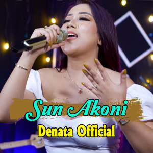 收听Denata Official Live的Sun Akoni歌词歌曲