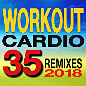 2018 Workout Cardio 35 Remixed