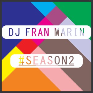 อัลบัม #season2 ศิลปิน Dj Fran Marin