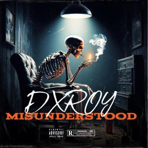 DxRoy的專輯MISUNDERSTOOD (Explicit)