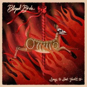 ดาวน์โหลดและฟังเพลง Your Bath Is Boiling พร้อมเนื้อเพลงจาก Blynd Birds
