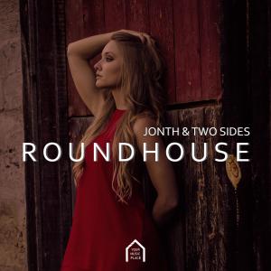 Listen to Roundhouse (with Two Sides) song with lyrics from Jonth