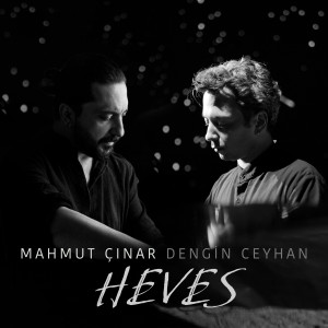 Listen to Heves song with lyrics from Mahmut Çınar