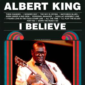 Albert King的专辑I believe (Live)