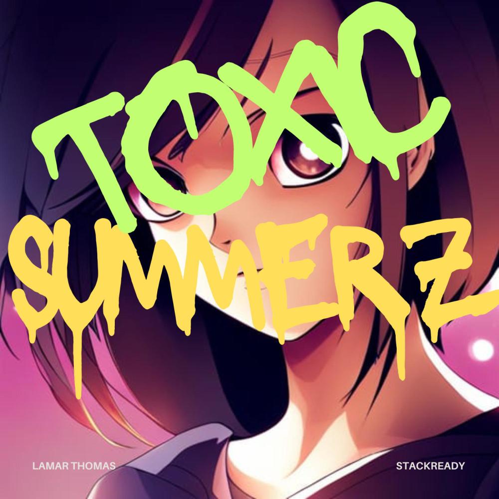 Toxic Summerz (Explicit)