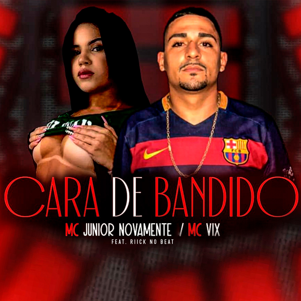 Cara de Bandido (feat. Riick no Beat) (Explicit)