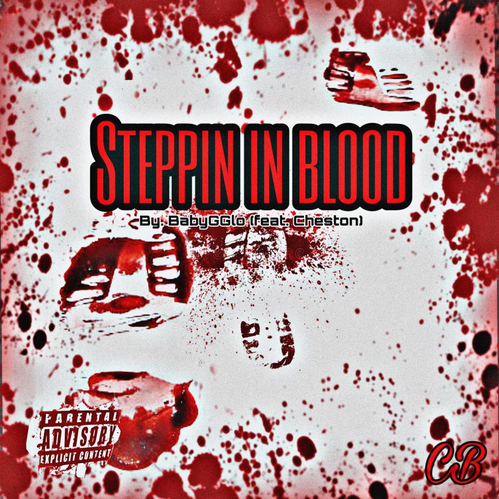 Steppin in blood (feat. Cheston) (Explicit)