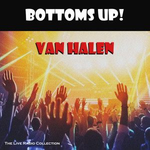 Album Bottoms Up! (Live) from Van Halen