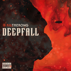 Kill the Kong的專輯Deepfall (feat. Björn "Speed" Strid) [Explicit]