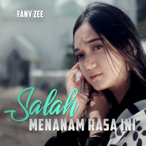 Album Salah Menanam Rasa Ini oleh Fany Zee