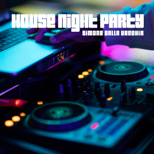 Album House Night Party oleh Simone Dalla Vecchia