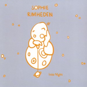 อัลบัม Into Night ศิลปิน Sophie Rimheden