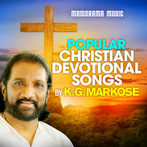 K G Markose的专辑Popular Christian Songs by K G Markose