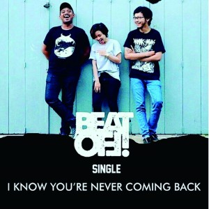 Listen to I Know You're Never Coming Back song with lyrics from Beat Off
