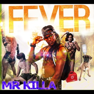 收听Mr Killa的Fever歌词歌曲