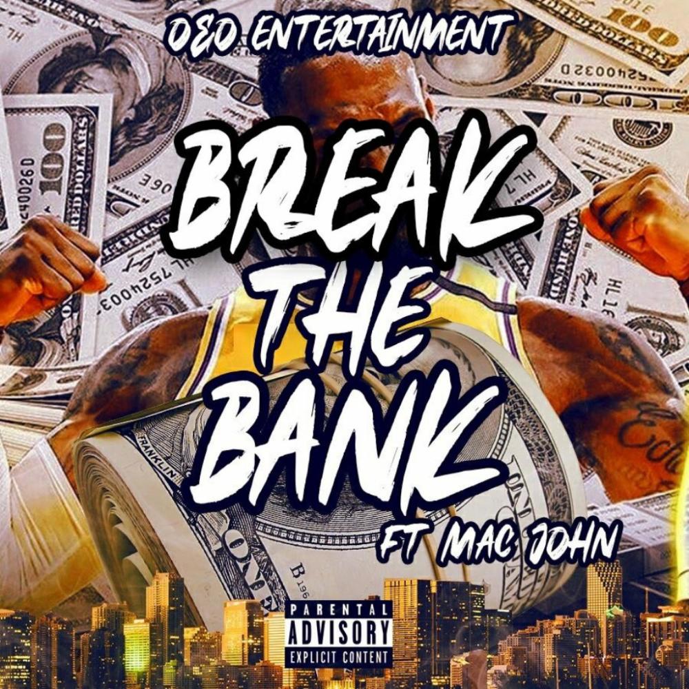 Break The Bank (feat. Mac John) (Explicit)