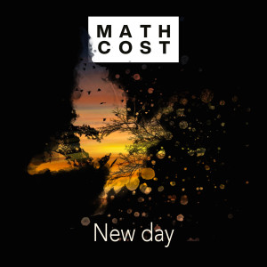 ดาวน์โหลดและฟังเพลง New Day พร้อมเนื้อเพลงจาก MATH COST