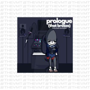 Pennjamin Bannekar的专辑Prologue (That Breeze) (Explicit)