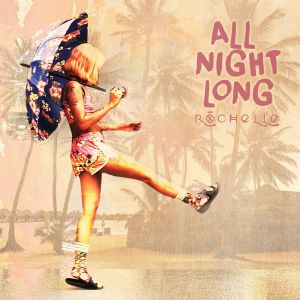 Album All Night Long oleh Rochelle