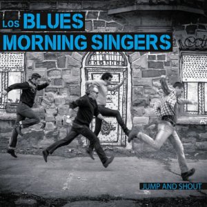 Los Blues Morning Singers的專輯Jump&Shout