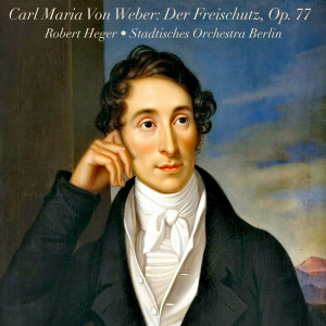 Album Weber: Der Freischütz from Robert Heger