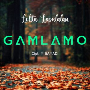 Lolita Lopulalan的专辑Gamlamo