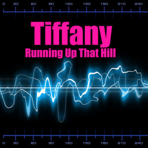 收聽Tiffany的Running Up That Hill (Made Famous by Kate Bush)歌詞歌曲