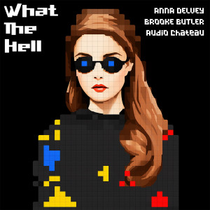 收聽Anna Delvey的What the Hell歌詞歌曲