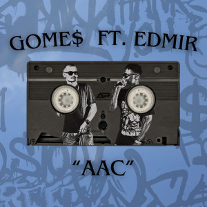 Listen to Aac song with lyrics from Gome$