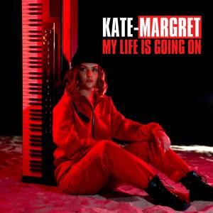 Dengarkan lagu My Life Is Going On nyanyian Kate-Margret dengan lirik