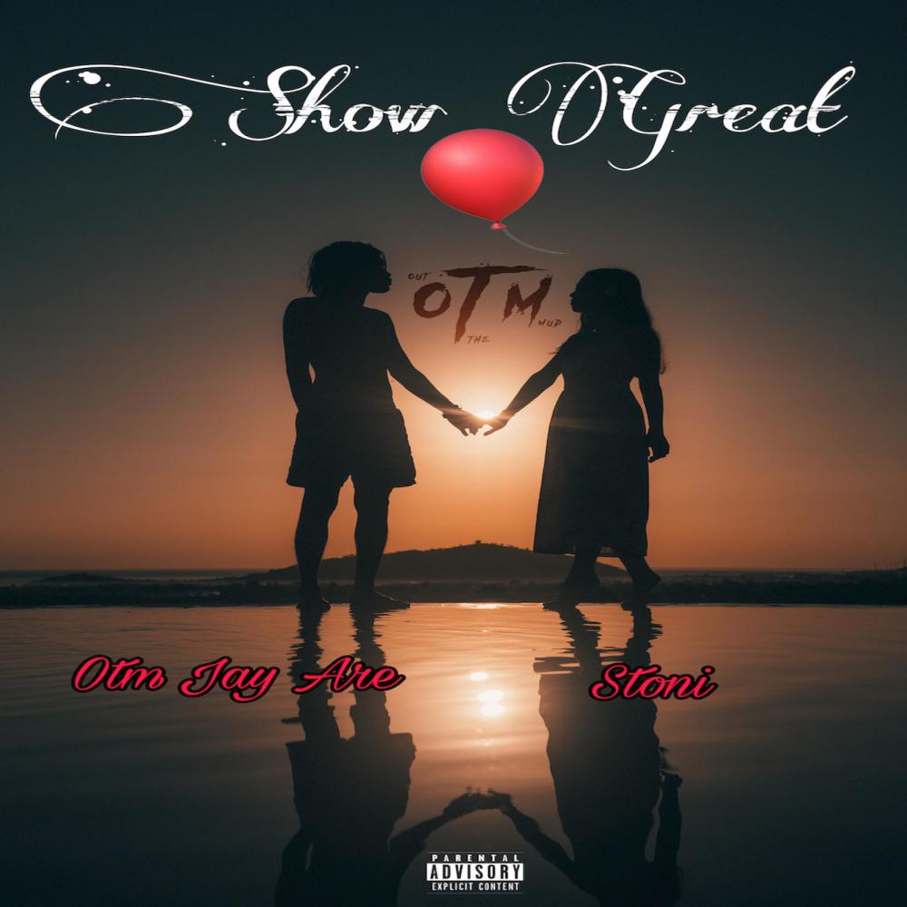 Show Great (feat. Stoni Music) (Explicit)