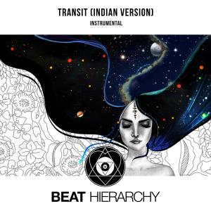 Listen to Transit Indian Version (Instrumental) song with lyrics from Beat Hierarchy