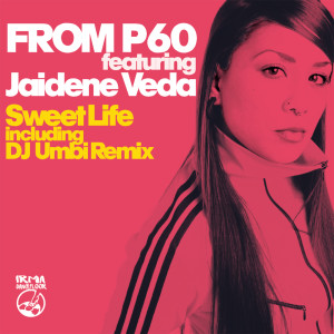 Listen to Sweet Life (Full Vocal) song with lyrics from From P60