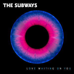 The Subways的專輯Love Waiting On You