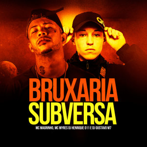 Listen to Bruxaria Subversa (Explicit) song with lyrics from Dj Henrique 011