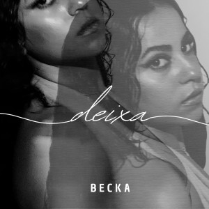 Album Deixa from BECKA