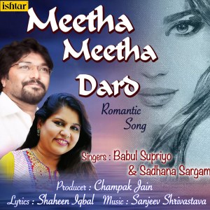 收聽Babul Supriyo的Meetha Meetha Dard歌詞歌曲