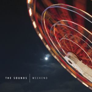 The Sounds的專輯Weekend