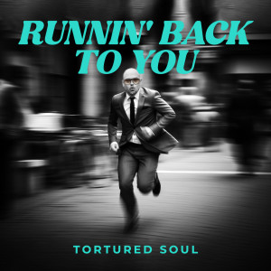 Album Runnin' Back to You from Tortured Soul