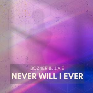 Bozner的專輯Never Will I Ever (feat. J.A.E)