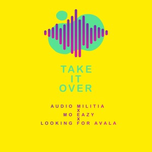 收聽AudioMilitia的Take It Over歌詞歌曲